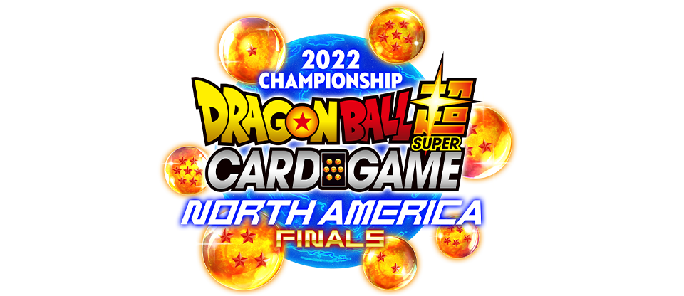 Dragon Ball Super Card Game 2022 North America Final Championships