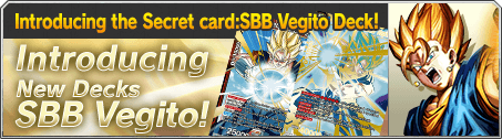 Introducing the Secret card:SBB Vegito Deck!
