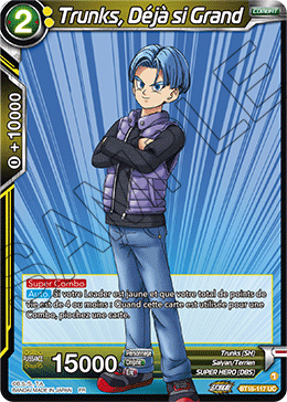 Trunks, Déjà si Grand