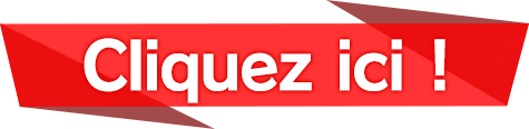Cliquez ici !