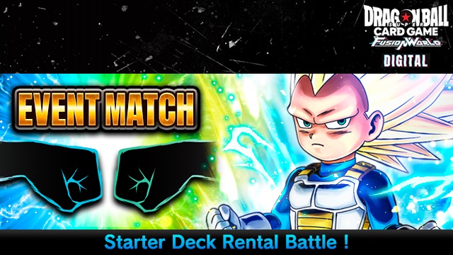  [DIGITAL Ver.]Starter Deck Rental Battle 01 On Now!