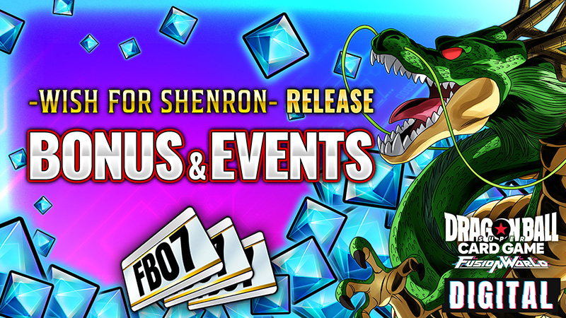  [DIGITAL ver.] New BOOSTER PACK -WISH FOR SHENRON- [FB07] Arrives!