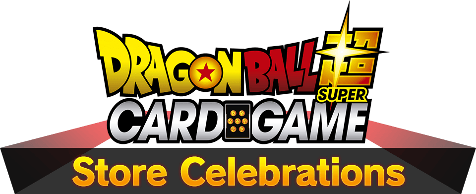 Dragon Ball Super Card Game Store Celebrations