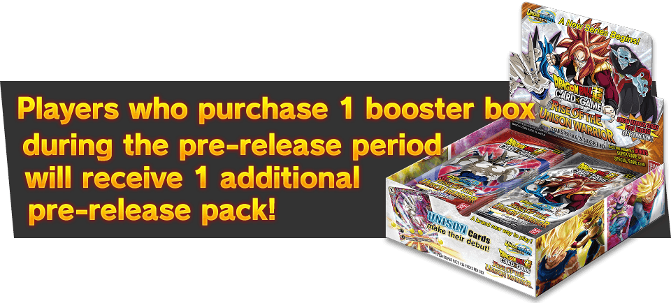 Players who purchase 1 booster box during the pre-release period will receive 1 additional pre-release pack!