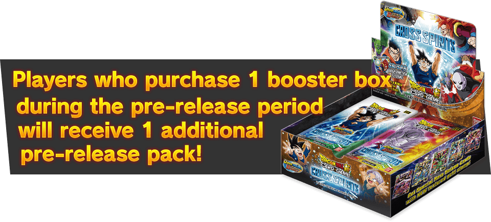 Players who purchase 1 booster box during the pre-release period will receive 1 additional pre-release pack!