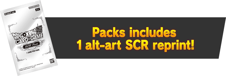 Packs includes 1 alt-art SCR reprint!