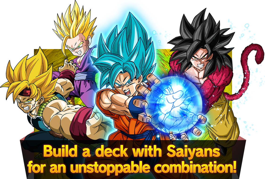 Build a deck with Saiyans for an unstoppable combination!