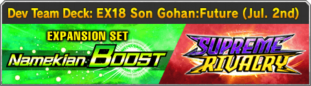 Dev Team Deck: EX18 Son Gohan:Future (Jul. 2nd)