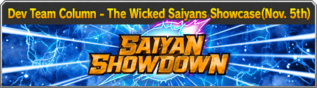 Dev Team Column – The Wicked Saiyans Showcase