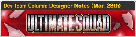 Dev Team Column : Designer Notes(Mar. 28th)