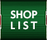 SHOP LIST